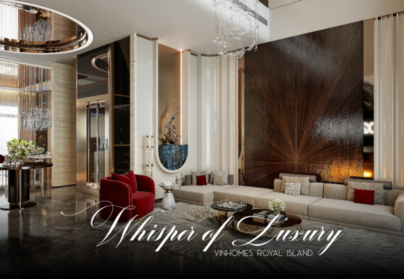 Dự án thiết kế Biệt thự Whisper of Luxury | Vinhomes Royal Island | Amazing House