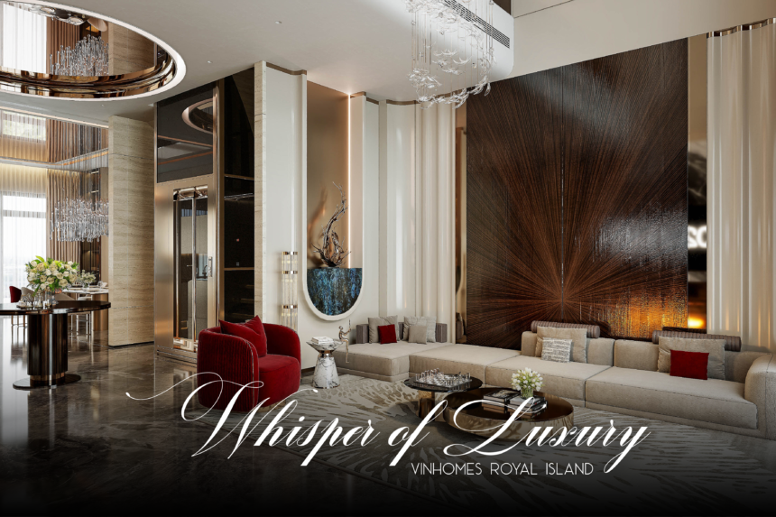 Dự án thiết kế Biệt thự Whisper of Luxury | Vinhomes Royal Island | Amazing House Dự án thiết kế Biệt thự Whisper of Luxury | Vinhomes Royal Island | Amazing House